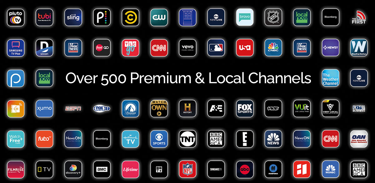 Over 500 Premium and Local Channels